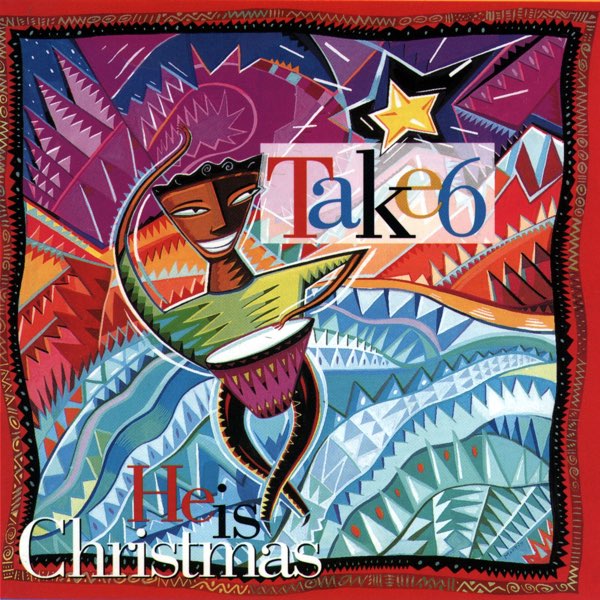 Take 6, He Is Christmas